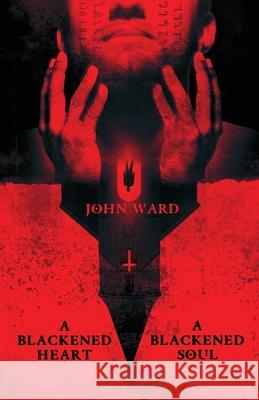 A Blackened Heart, A Blackened Soul John Ward 9781968532321 Crystal Lake Publishing - książka