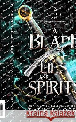 A Blade of Lies and Spirits Daphne Moore Lacey Carter Andersen  9798398407082 Independently Published - książka