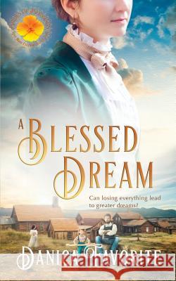 A Blessed Dream: Brides of Blessings Book 8 Danica Favorite 9781945079085 Danica Favorite - książka
