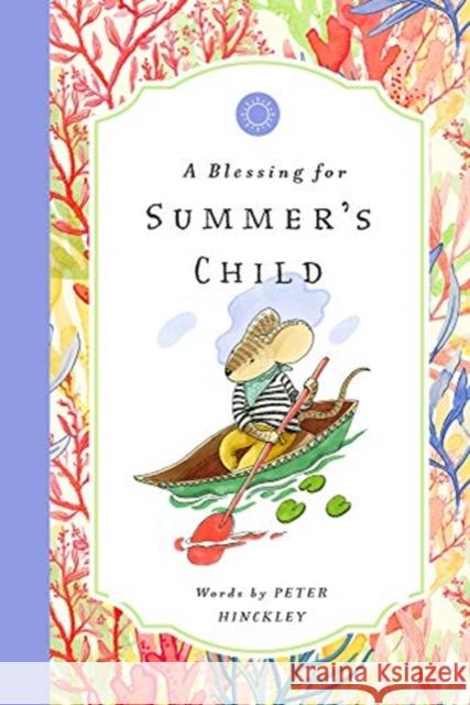 A Blessing for Summer's Child Peter Hinckley 9781638190011 GLOBAL PUBLISHER SERVICES - książka