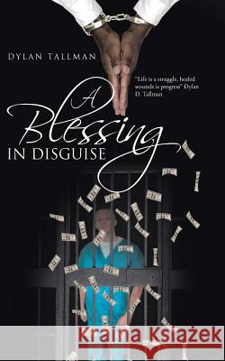 A Blessing in Disguise Dylan Tallman 9781475965681 iUniverse.com - książka
