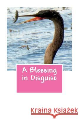 A Blessing in Disguise Dana-May Winthrop 9781722931292 Createspace Independent Publishing Platform - książka