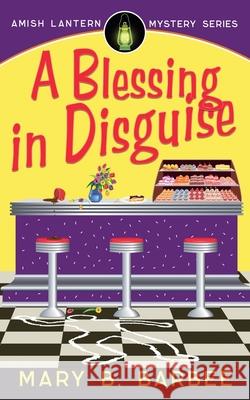 A Blessing in Disguise Mary B. Barbee 9781956756081 Mystic Valley Press - książka