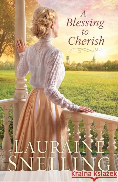 A Blessing to Cherish Lauraine Snelling 9780764232893 Baker Publishing Group - książka