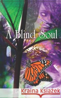 A Blind Soul Luciano Desanctis 9781546407164 Createspace Independent Publishing Platform - książka