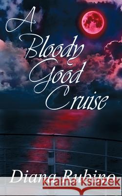 A Bloody Good Cruise Diana Rubino 9781628303162 Black - książka