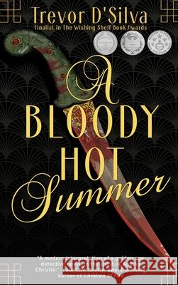 A Bloody Hot Summer Trevor D'Silva 9781944715953 Black Rose Writing - książka