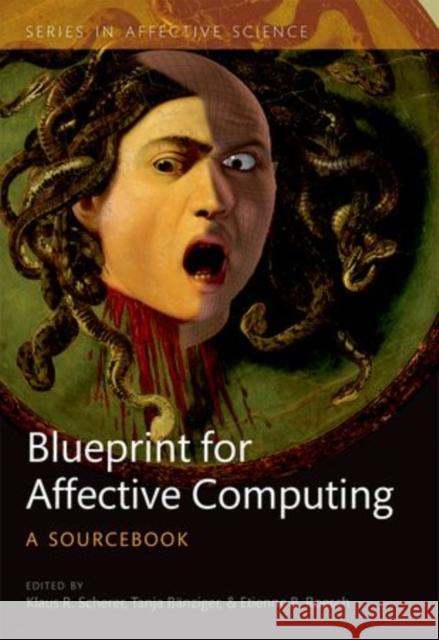 A Blueprint for Affective Computing: A Sourcebook and Manual Scherer, Klaus R. 9780199566709  - książka