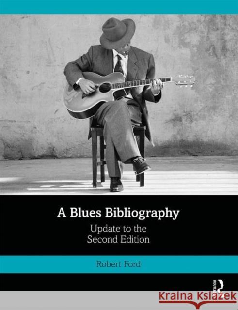 A Blues Bibliography: Second Edition: Volume 2 Ford, Robert 9781138303744 Routledge - książka