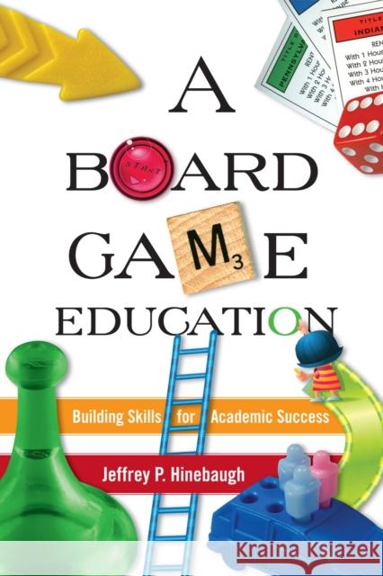 A Board Game Education Jeffrey P. Hinebaugh 9781607092599 Rowman & Littlefield Education - książka
