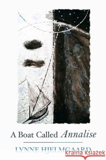 A Boat Called Annalise Lynne Hjelmgaard 9781781723104 Poetry Wales Press - książka