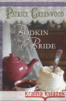 A Bodkin for the Bride Patrice Greenwood 9781611384963 Book View Cafe - książka