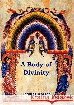 A Body of Divinity Thomas, Jr. Watson 9781618950291 Bibliotech Press - książka