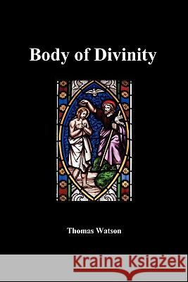 A Body of Divinity Thomas Watson 9781849027380 Benediction Classics - książka