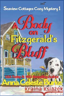 A Body on Fitzgerald's Bluff Seaview Cottages Cozy Mystery #1 Peggy Hyndman Ying Cooper Anna Celeste Burke 9781790230372 Independently Published - książka