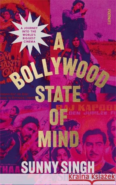 A Bollywood State of Mind: A journey into the world's biggest cinema  9781804440421 Footnote Press Ltd - książka