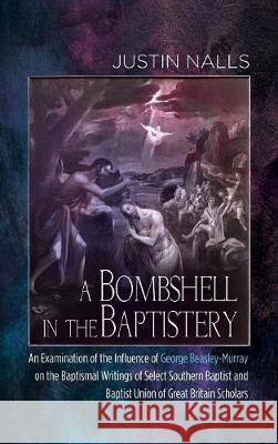 A Bombshell in the Baptistery Justin Nalls 9781532653094 Pickwick Publications - książka