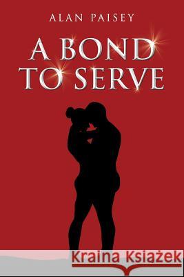 A Bond To Serve Paisey, Alan 9781784652869 Vanguard Press - książka