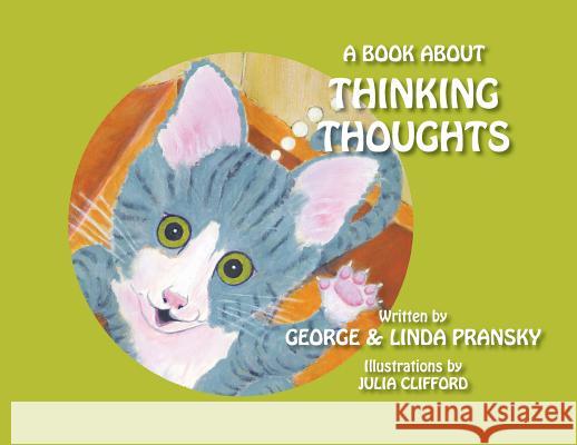 A Book About Thinking Thoughts Pransky, George and Linda 9780998874227 Pransky and Associates - książka