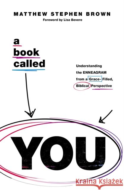 A Book Called You: Understanding the Enneagram from a Grace-Filled, Biblical Perspective Matthew Stephen Brown 9780785240853 Thomas Nelson - książka