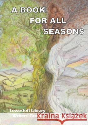 A Book for All Seasons Lowestoft Library Writers' Group 9780244186586 Lulu.com - książka