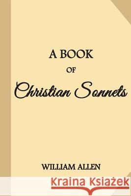 A Book Of Christian Sonnets Allen, William 9781983705595 Createspace Independent Publishing Platform - książka