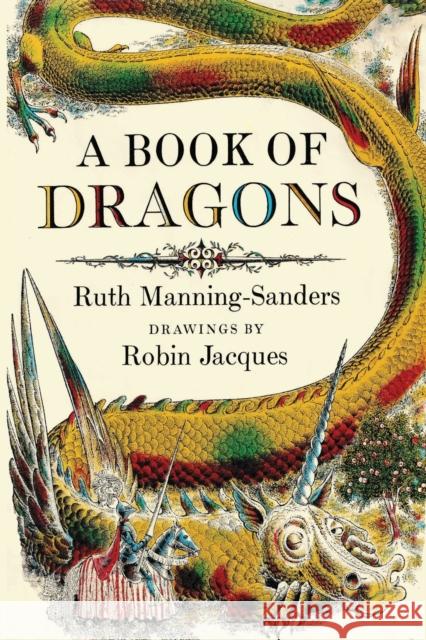 A Book of Dragons Ruth Manning-Sanders Robin Jacques 9780997294774 Mab Media - książka