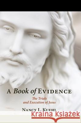A Book of Evidence Nancy L Kuehl 9781498265034 Resource Publications (CA) - książka