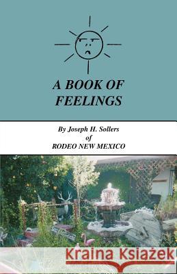 A Book of Feelings Joseph H. Sollers 9781412085434 Trafford Publishing - książka
