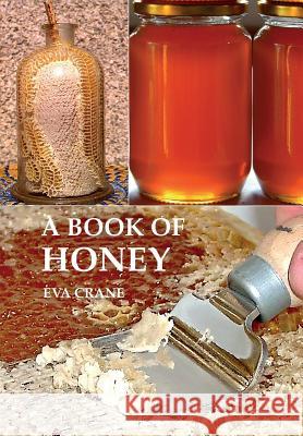 A Book of Honey Eva Crane 9780860982883 International Bee Research Association - książka