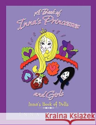 A Book of Inna's Princesses & Girls Inna Dynkin 9781453543016 Xlibris Corporation - książka