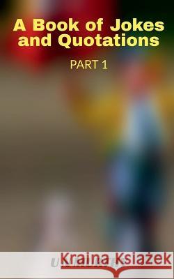 A book of Jokes and Quotations Part 1 U N   9781647330101 Notion Press - książka