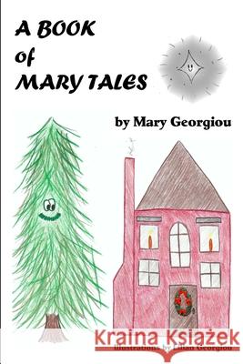 A Book of Mary Tales Mary Georgiou 9781365222412 Lulu.com - książka