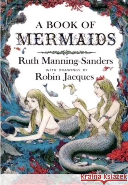 A Book of Mermaids Ruth Manning-Sanders Robin Jacques 9780997294798 Mab Media - książka