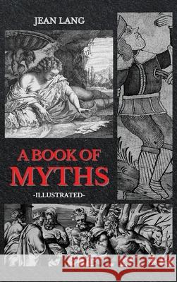 A Book of Myths: Illustrated Jean Lang 9782357288966 Alicia Editions - książka