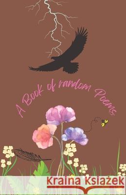 A Book of random Poems Theresa Mae Halvorson-Lee 9798328627221 Independently Published - książka