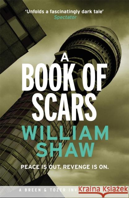 A Book of Scars: Breen & Tozer 3 William Shaw 9781782064275 Quercus Publishing - książka