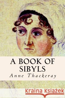 A Book of Sibyls Anne Thackeray 9781515054771 Createspace - książka