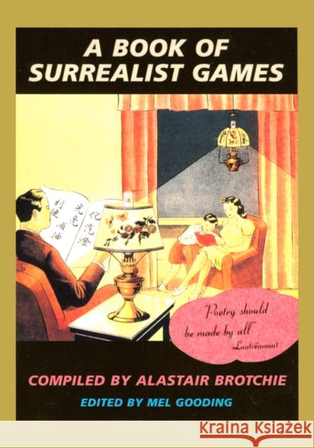 A Book of Surrealist Games Gooding, Mel 9781570620843 Shambhala Publications Inc - książka