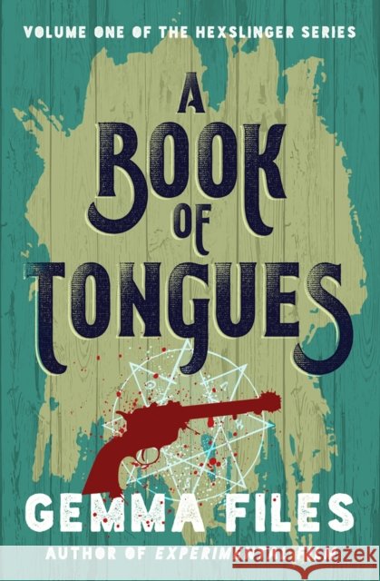 A Book of Tongues Gemma Files 9781504063890 Open Road Media Science & Fantasy - książka