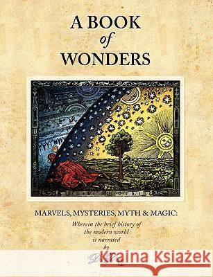 A Book of Wonders: Marvels, Mysteries, Myth and Magic Dann, Kevin T. 9781597311656 Fortunatus Press - książka