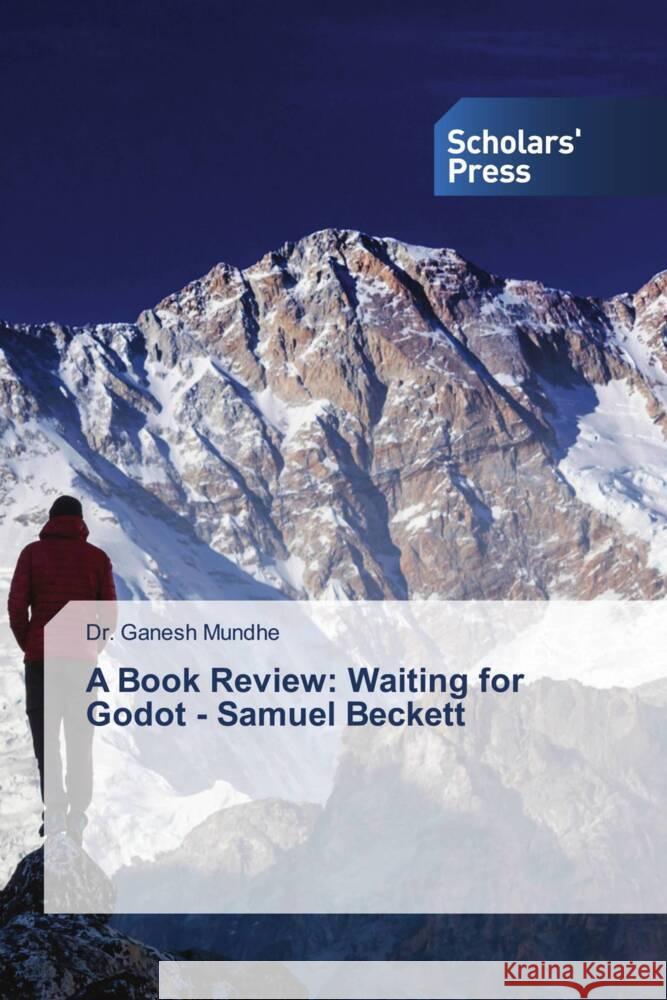 A Book Review: Waiting for Godot - Samuel Beckett Mundhe, Dr. Ganesh 9786138950370 Scholars' Press - książka