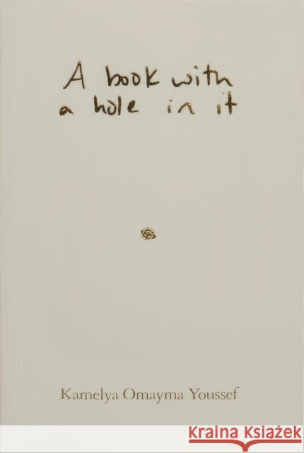 A book with a hole in it Kamelya Youssef 9781735924298 Wendy's Subway - książka