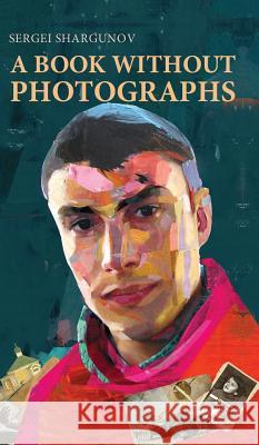 A Book Without Photographs Sergei Shargunov 9781782670520 Glagoslav Publications Ltd. - książka
