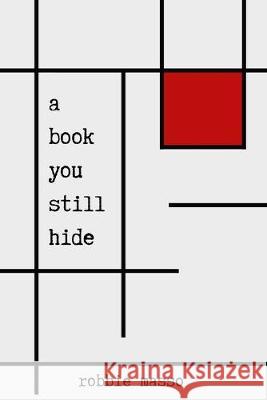 A book you still hide Robbie Masso 9780578534084 Robert Masso - książka