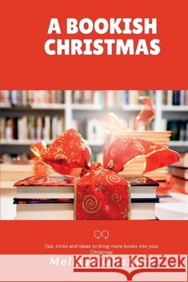 A Bookish Christmas Melissa Gijsbers 9781764175586 Finish This Book Press - książka