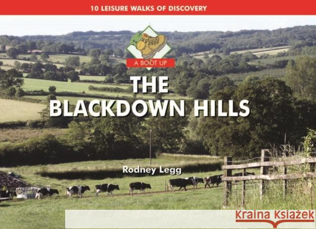 A Boot Up the Blackdown Hills: 10 Leisure Walks of Discovery Rodney Legg 9781906887223 PiXZ Books - książka
