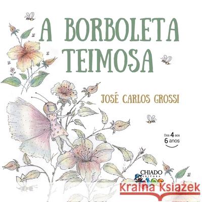 A Borboleta Teimosa Jose Carlos Grossi 9789897744570 Buobooks - książka