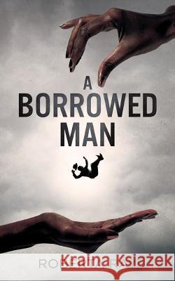 A Borrowed Man Roberta Ray 9781936513420 PearlStone Publishing - książka