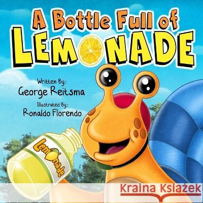 A Bottle Full of Lemonade Ronaldo Florendo George Reitsma  9798986423913 R. R. Bowker - książka